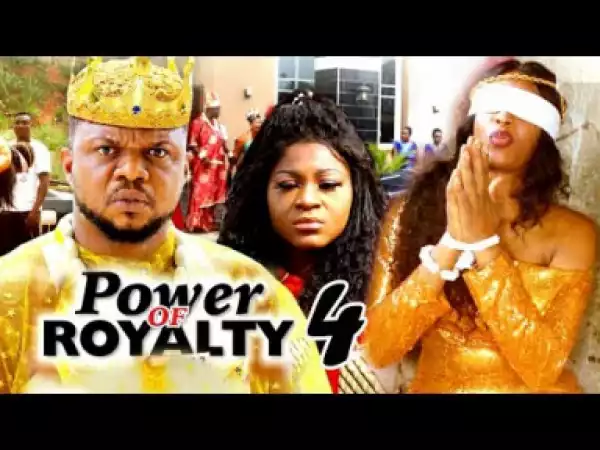 POWER OF ROYALTY SEASON 4 - 2019 Nollywood Movie